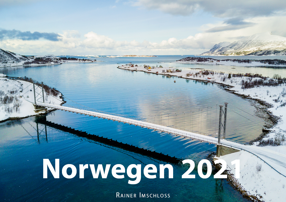 Kalender Norwegen 2021 Fotografie und Reisen von Rainer Imschloss